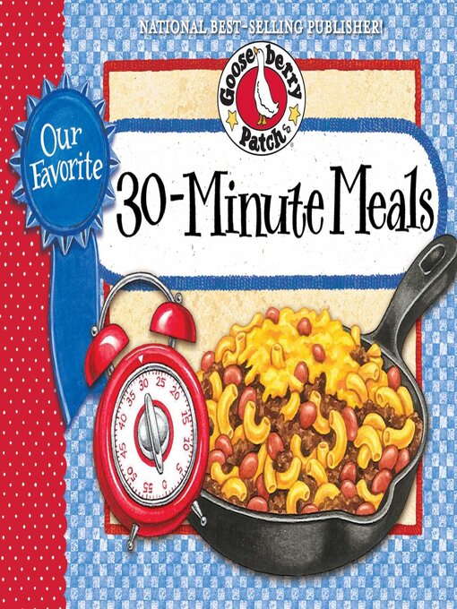 Title details for Our Favorite 30-Minute Meals Cookbook by Gooseberry Patch - Available